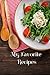 My Favorite Recipes: A hand...
