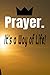 Prayer. It's a Way of Life:...