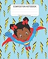 Composition Notebook: Black Superhero Girl Wide Ruled Line Notebook, Girl Superhero School Notebook, Homes School Notebook, Superhero Gift for Kids