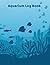 Aquarium Log Book by Sarah Groves
