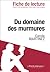 Du domaine des murmures de Carole Martinez (Fiche de lecture) (lePetitLittéraire.fr) (French Edition)