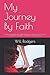 My Journey By Faith: Insigh...