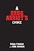 A Drug Addict's Choice by Brian Painter