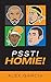 Psst! Homie!: A Novel