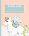 Unicorn Composition Notebook: Cute Pink Color 7.5 x 9.25 100 Story Pages K-2 Primary Composition Notebook