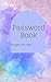 Password Book: An Organizer...