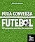 Puxa Conversa Futebol