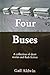 Four Buses: A Collection of...