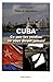 Cuba. Ce que les médias ne ...