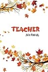 Teacher Journal: Paperage Lined Teacher Journal, Hard Cover, Large 6.14 X 9.21 inches, 100 gsm. Notebook Journals to Write in for Women Men. Inspirational Notebooks for Teachers