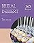 365 Bridal Dessert Recipes:...