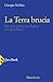 La terra brucia: Per una critica ecologica al capitalismo (Italian Edition)