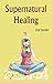 Supernatural Healing