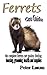 FERRETS CARE GUIDES: The Co...