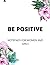 be positive: Notepads for w...