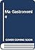 Ma Gastronomie by Fernand Point
