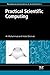 Practical Scientific Computing (Woodhead Publishing in Mathematics)