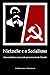 Nietzsche e o Socialismo: U...