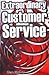 Extraordinary Customer Service