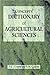 Concept's Dictionary of Agricultural Sciences by I.C. Gupta