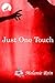 Just One Touch: The Touch Series