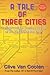 A Tale of Three Cities by Clive Van Cooten