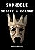 Sophocle - Oedipe à Colone (Théâtre) by Sophocle