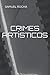 CRIMES ARTÍSTICOS