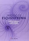 TRATADO DE ESQUIZOFRENIA TRATADO DE ESQUIZOFRENIA