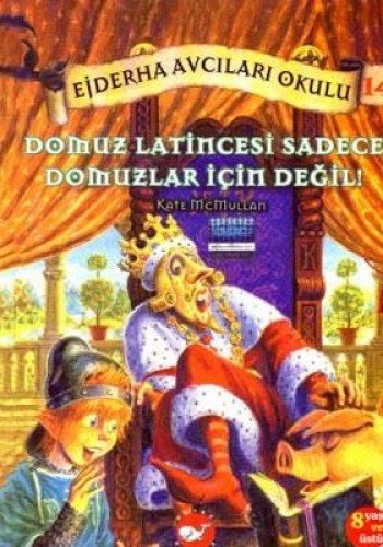 Ejderha AvcIlarI Okulu 14 Domuz Latincesi Domuzlar Için Degil! (Paperback)