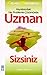Uzman Sizsiniz