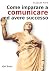 Come Imparare a comunicare ...