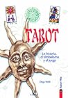 Tarot: La Historia, el Simbolismo y el Juego