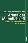 Arena der Männlic...