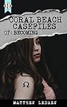 Becoming (Coral Beach Casefiles)