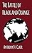 The Battle of Black and Ora...