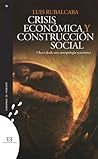 Crisis económica y construcción social: Claves desde una antropología económica (Cuadernos de frontera nº 15) (Spanish Edition)