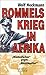 Rommels Krieg in Afrika. 'W...