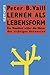 Lernen als Lebensform by Peter B. Vaill