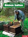 Bienen halten. Ei...