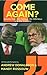 Come Again?: Quotes from the Famous, the Infamous and the Ordinary