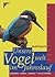 Unsere Vogelwelt im Jahresl...