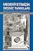 Medeniyetimizin Sessiz Taniklari by Nidayi Sevim