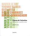 Figures de l'attention - Cinq essais sur la spatialité en danse