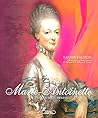 Marie-Antoinette - Images d'un destin