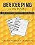 Beekeeping Log Book by Franklin Yoder