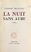 La nuit sans aube (French Edition)