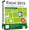 Excel 2013: Das Handbuch zur Software Excel 2013: Das Handbuch zur Software