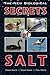 The New Biological Secrets of Salt: Its Diversity in Organisms and Impacts on Humans