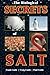 The Biological Secrets of Salt: Its Diversity in Organisms and Impacts on Humans